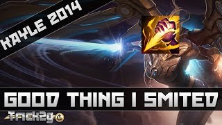 Good Thing I smited - Kayle 2014 TURN THE VOLUME DOWN