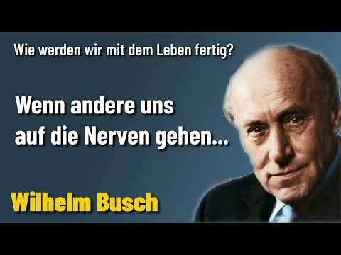 When others get on our nerves - Wilhelm Busch