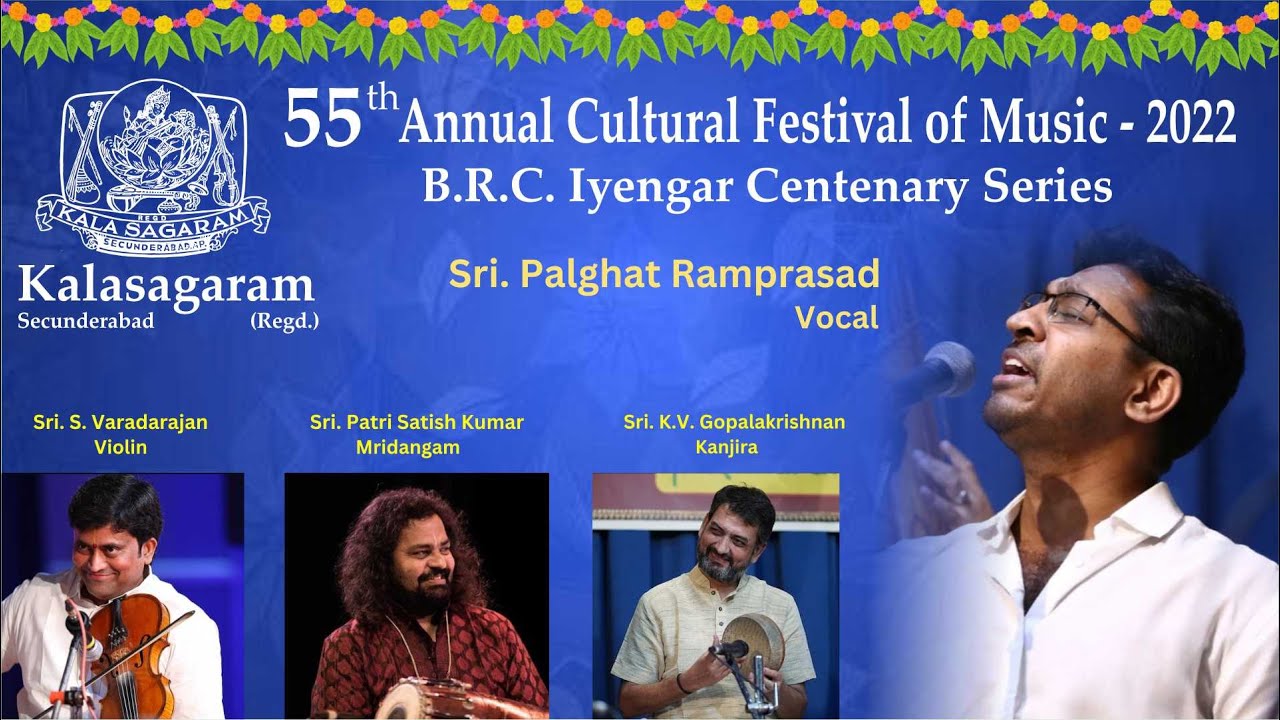 Kalasagaram 55th Annual Cultural Festival of Music - 2022 | Sri Palghat Ramprasad Vocal concert