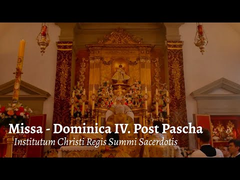 Dominica IV. Post Pascha ~ Sancta Missa Cantata