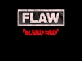 Flaw Bleed Red 