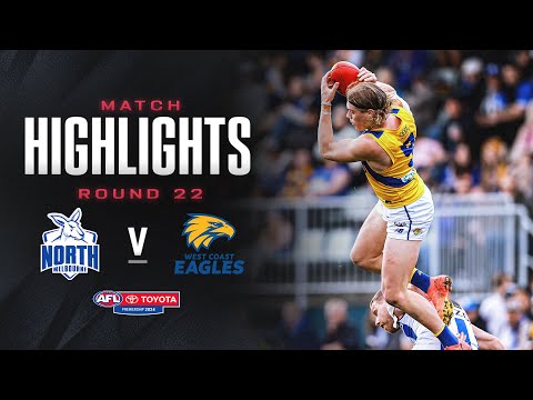 North Melbourne v West Coast Eagles Highlights | Round 22, 2024 | AFL