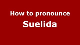 How to pronounce Suelida