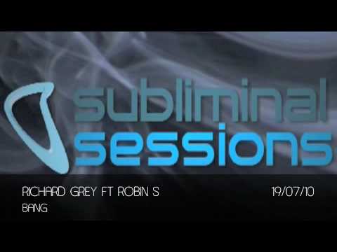 Richard Grey ft Robin S - Bang