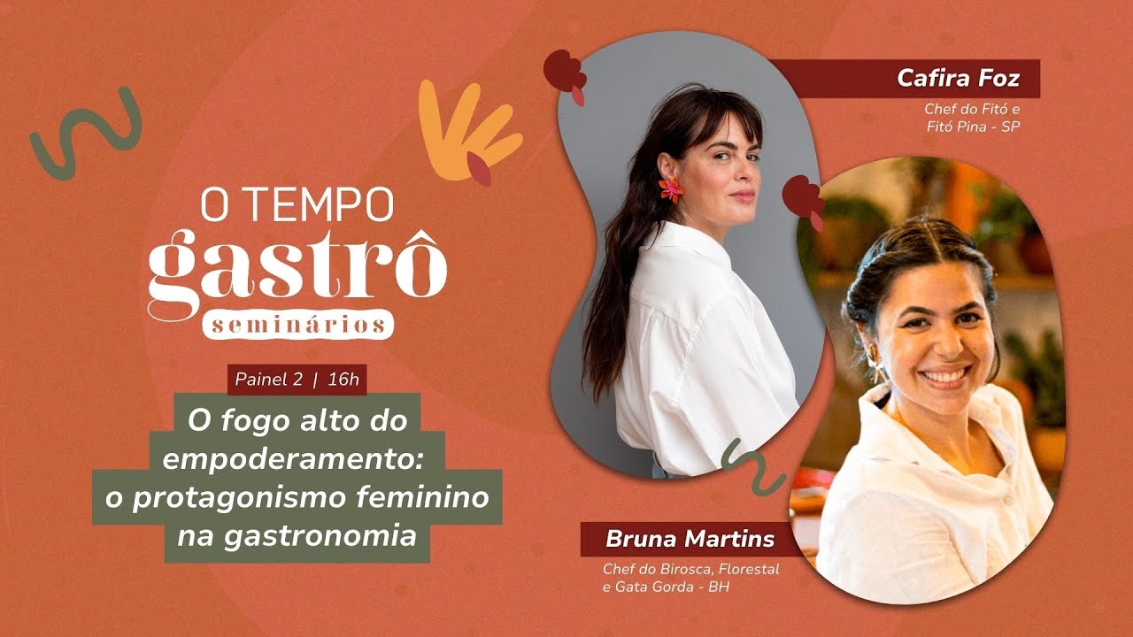Seminário Gastrô | O fogo alto do empoderamento: o protagonismo feminino na gastronomia