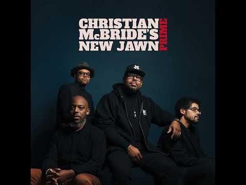 Christian McBride's New Jawn - Prime (Full Album)