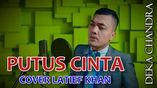 Download lagu PUTUS CINTA Deka Chandra Cover Latief Khan mp3 Download lagu PUTUS CINTA Deka Chandra Cover Latief Khan mp3