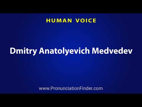 How To Pronounce Dmitry Anatolyevich Medvedev