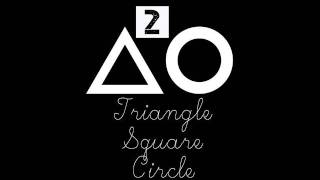Triangle Square Circle - Dream