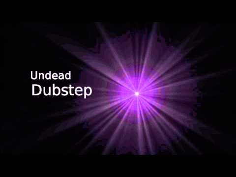 Undead Dubstep - Never Look Back