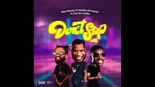Download lagu Don t Stop AfroZone Man Renas ft Yuri da Cunha... mp3