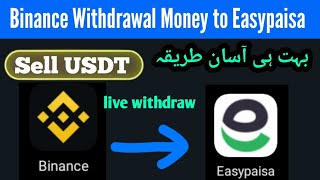 How to transfer money from binance to easypaisa / Binance withdrawal usdt to easypaisa