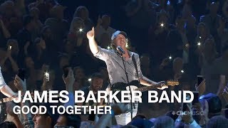 James Barker Band | Good Together | 2018 CCMA Awards