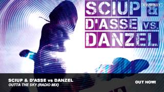 Sciup & D'Asse Vs Danzel - Outta The Sky