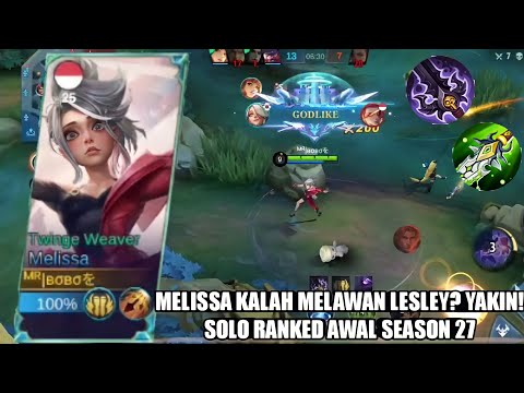 SOLO RANKED AWAL SEASON 27 DENGAN MELISSA‼️SALAH SATU COUNTER HERO PEREMAN GOLD LINE‼️