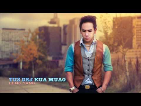 Tus Dej Kua Muag - LENG YANG[ FULL COVER ]