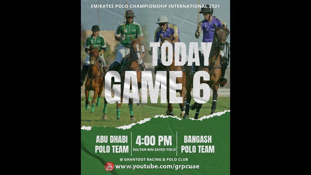 Game 06 (Abu Dhabi Polo Vs Bangash Polo)