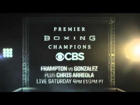 PBC en CBS - Frampton vs Gonzalez Jr. y Arreola vs Kassi - 18 de julio - Avance