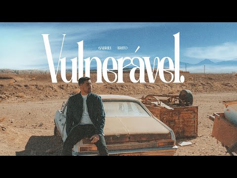 Vulnerável - Gabriel Brito (Clipe Oficial)