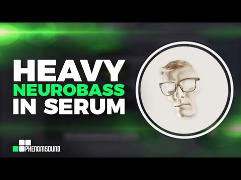 How to make heavy neurobass in Serum