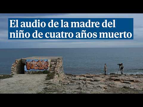 L'àudio de la mare del nen de quatre anys mort a Almeria: "Lucas no reacciona"