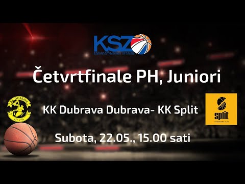 Juniori, Četvrtfinale PH - KK Dubrava- KK Split, Subota, 22.05. U 15.00
