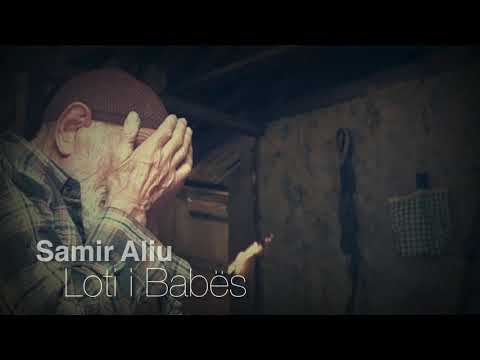 Samir Aliu - Loti i Babës