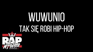 WuWunio - Tak Się Robi Hip-Hop (prod. Dolun) [RWP: Bez Cięcia]