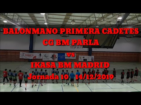 BALONMANO PRIMERA CADETES CG BM PARLA vs IKASA BM MADRID Jornada 10 14/12/2019