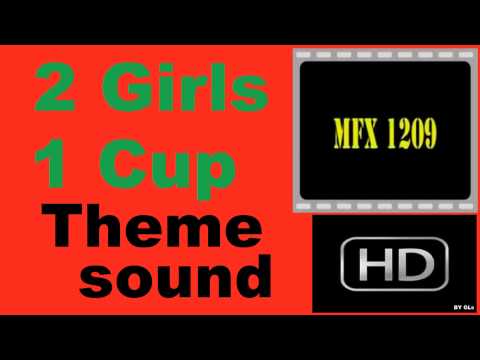 2 Girls 1 Cup Theme sound HD