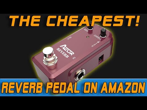 The Cheapest Reverb Pedal on Amazon