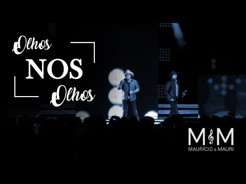 Maurício e Mauri - Olhos nos Olhos - Ao Vivo