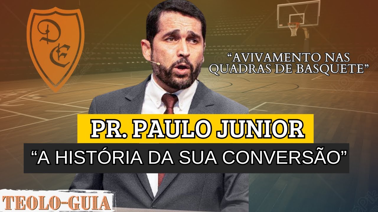 Pr. Paulo Junior: Biografia do Pastor, Autor e Líder do Defesa do Evangelho! (Herói da Fé)
