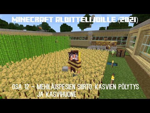 Mehiläispesien siirto, kasvien pölytys ja kasvihuone - Minecraft aloittelijoille (2021) #12