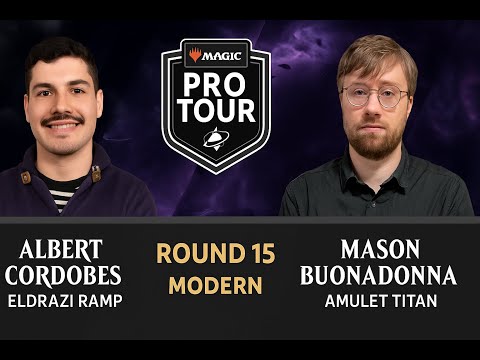 Albert Cordobes vs Mason Buonadonna | ROUND 15 | MODERN | Eldrazi Ramp vs Amulet Titan