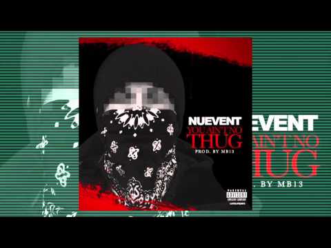 Nuevent - You Aint No Thug (Audio)