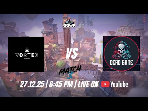 GGWP CHAMPIONSHIP SEASON 2 || VALORANT || Vortex VS Dead Game || DAY 1