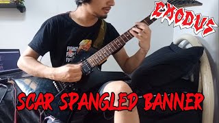 Exodus - Scar Spangled Banner (Guitar Cover)