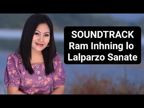 Ram inhning lo || Soundtrack. || Lalparzo Sanate || Hmar Gospel Soundtrack.