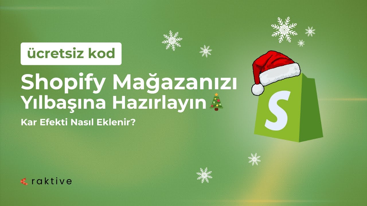Shopify Kar Efekti ile Mağazanızı Yılbaşına Hazırlayın