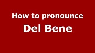 How to pronounce Del Bene
