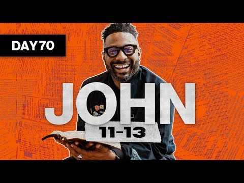 Day 70: John 11-13 | Read The Bible In A Year | Bible Study with Commentary by Dr. Manny Arango