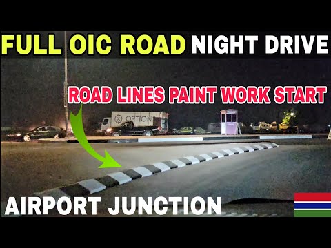 Gambia Night Drive: Oic Summit Preparations Lateast updates From Banjul Airport to Kairaba Avenue