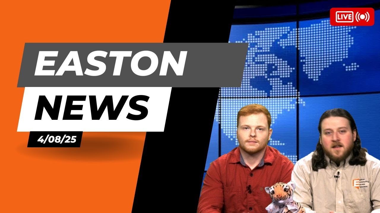 Easton News 4/8/25