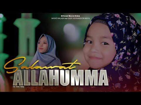 Lagu Sholawat 2021 - Allahumma - Gilby Feat Hayati Kalasa (Official Music Video)