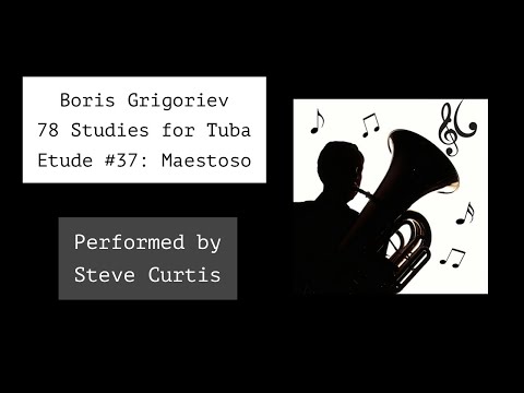 Etude #37: Maestoso - Grigoriev 78 Studies for Tuba