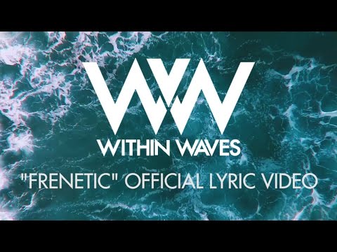 WITHIN WAVES - Frenetic (OFFICIAL LYRIC VIDEO)
