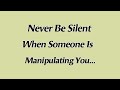 Never Be Silent When Someone Is Manipulating You Psychology Facts