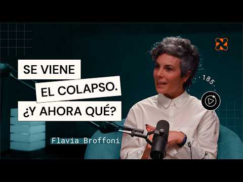 Flavia Broffoni | ¿Te preparaste para el colapso de este mundo? | Aprender de Grandes #185