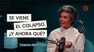 Flavia Broffoni | ¿Te preparaste para el colapso de este mundo? | Aprender de Grandes #185